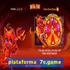 plataforma 7s.game paga mesmo